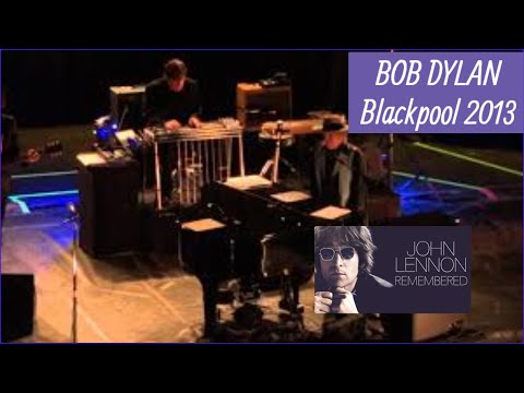 Bob Dylan - Blackpool 24th Nov 2013 - full show (with John Lennon Tribute / last encore)