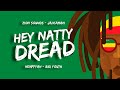 Zion Sounds, Jahcaman, Hempfyah Feat Big Youth  ​- Hey Natty Dread (Vídeo Oficial)