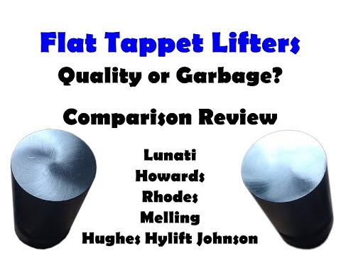 Flat Tappet Lifter Review: Quality or Garbage? Lunati, Howards, Rhodes, Melling, Hughes Engines