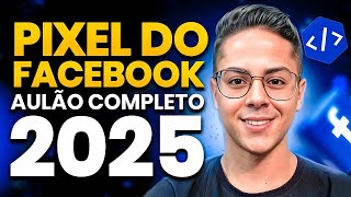 PIXEL DO FACEBOOK 2025 | Tutorial Completo e passo a passo (Meta ads)