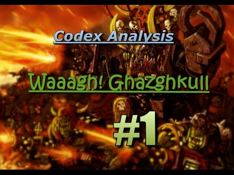 [Old Version] Waaagh! Ghazghkull Codex Analysis: Rules, Relics, Traits and Detachment (Episode 1)