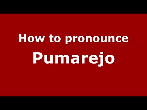 How to pronounce Pumarejo (Colombian Spanish/Colombia)  - PronounceNames.com