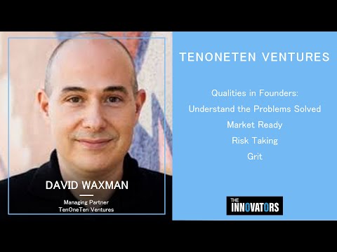 TenOneTen Ventures' David Waxman (Part 2)