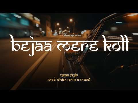 Beja Mere Kol | Taran Singh | Zeus X Crona