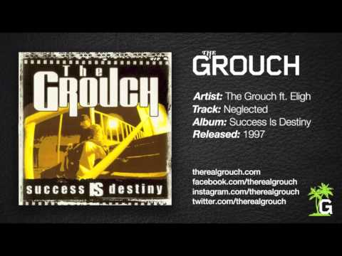 The Grouch - Neglected ft. Eligh