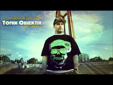 Tonik Obiektiv feat. Melanie - Sentimente prafuite (Official song)