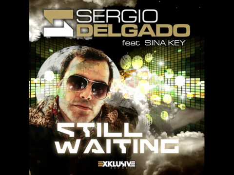 Sergio Delgado feat Sina Key   Still waiting