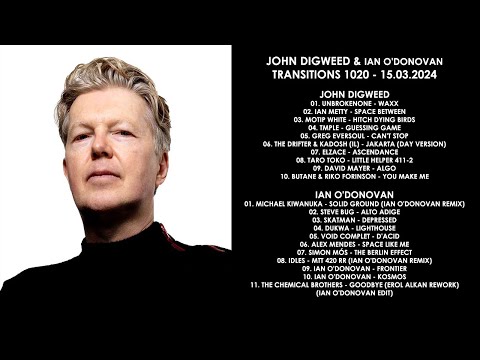JOHN DIGWEED (UK) & IAN O'DONOVAN (Ireland) @ Transitions 1020 15.03.2024