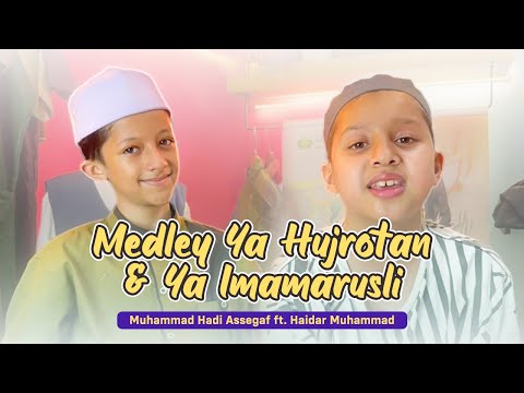 Muhammad Hadi Assegaf Ft Haidar Muhammad - Medley Ya Hujrotan & Ya Imamarusli