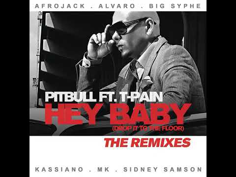 Pitbull - Hey Baby (Drop It to the Floor) (Sidney Samson Remix) (feat. T-Pain)