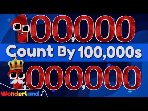 Wonderland Songs: Counting By 100,000's to One Million | Kids Songs
