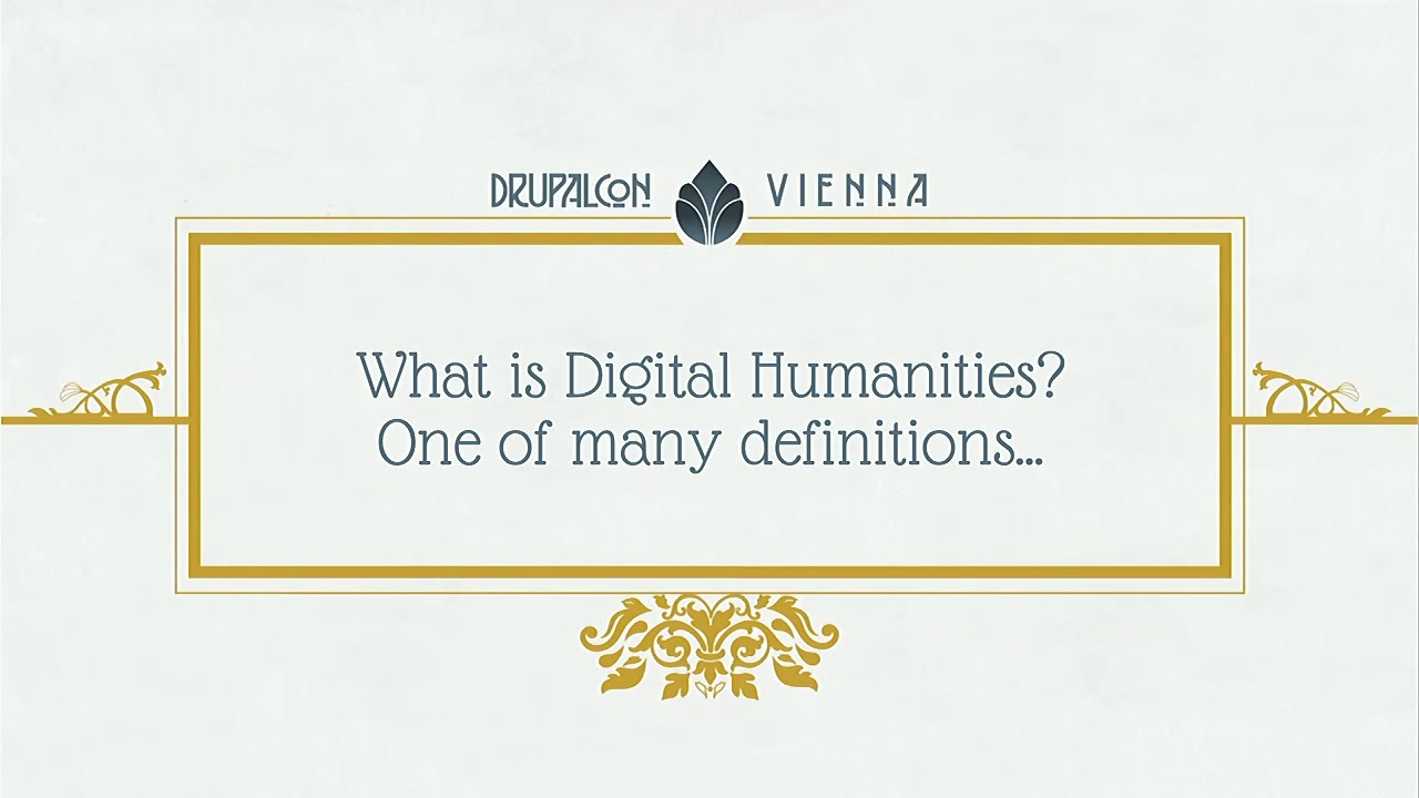 DrupalCon Vienna 2017: Using Drupal for Digital Humanities projects