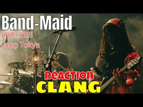Band-Maid - CLANG (Reaction) | LIVE Zepp Tokyo 2018 |