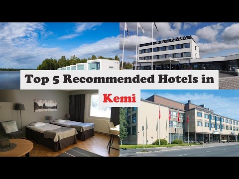 Top 5 Recommended Hotels In Kemi | Best Hotels In Kemi