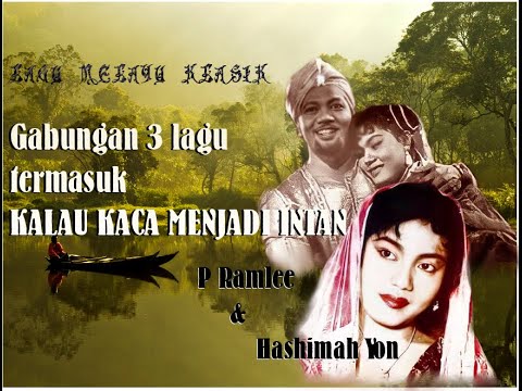Gabungan 3 Lagu Melayu Klasik antaranya Kalau Kaca Menjadi Intan, Hashimah Yong dan T.S P Ramlee