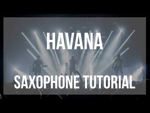How to play Havana by Camila Cabello on Saxophone (Tutorial)