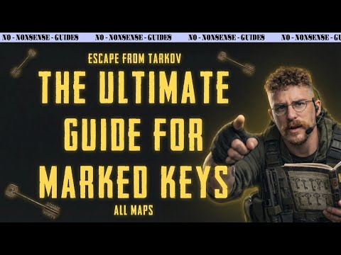 The Ultimate Guide For All Marked Keys - A Quick No-Nonsense Guide - Escape From Tarkov