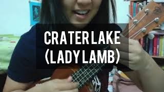 Crater Lake - Lady Lamb (ukulele cover + chords)