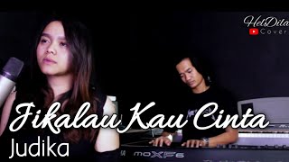 Download lagu Jikalau Kau Cinta - Judika Cover by HelDila [Lirik] mp3