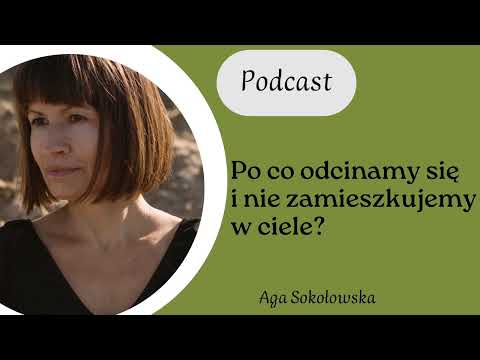 Podcast, odc. 8: Po co odcinamy się od ciała?