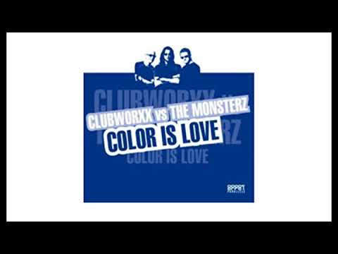 Clubworxx vs The Monsterz - Color Is Love (Wheres The Funny Organ Mix)