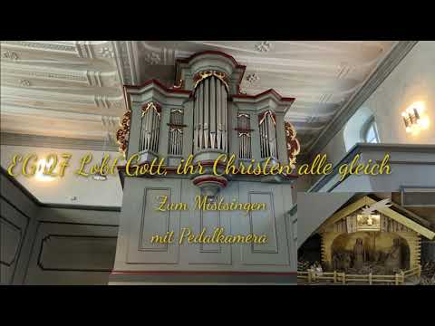 EG 27 Lobt Gott, ihr Christen alle gleich |zum Mitsingen|  |mit Pedalkamera| (Wochenlied)