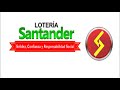LOTERIA DE SANTANDER RESULTADO SORTEO DE HOY VIERNES 3 DE MAYO DEL 2024