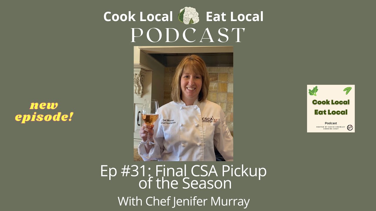 Final CSA Vegetable Pickup of the Season with Chef Jenifer Murray