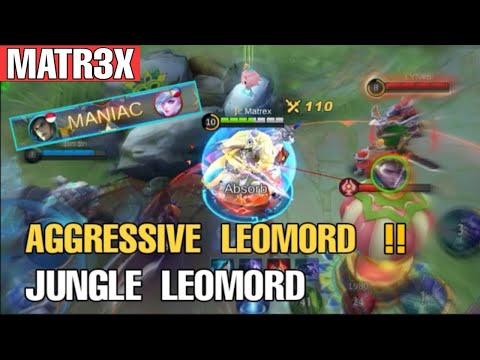 AGGRESSIVE LEOMORD= MANIAC? [TOP GLOBAL LEOMORD] MATR3X - MLBB