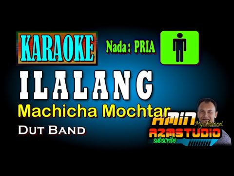 ILALANG Machicha Mochtar KARAOKE Nada PRIA
