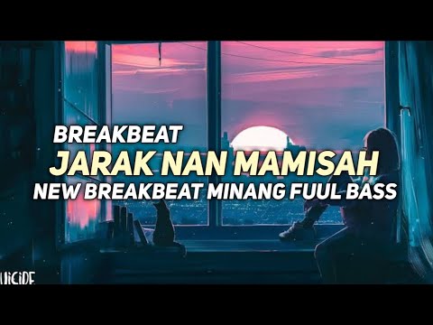 DJ JARAK NAN MAMISAH NEW BREAKBEAT MINANG TERBARU FUUL BASS VIRAL TIKTOK ‼️