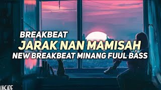 Download lagu DJ JARAK NAN MAMISAH NEW BREAKBEAT MINANG TERBARU FUUL BASS VIRAL TIKTOK ‼️ mp3