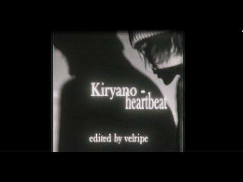 kiryano - heartbeat (mv)