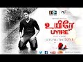 Uyire Official Teaser 2015