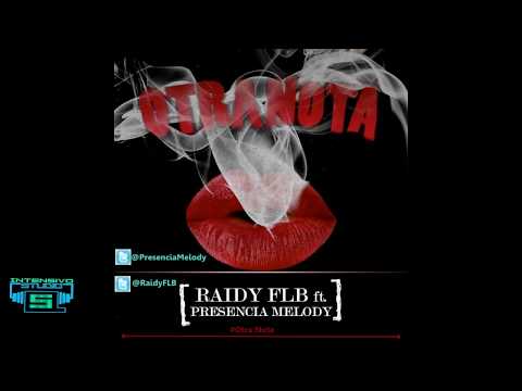 Presencia Melody Ft Raidy FLB - Otra Nota (Audio)