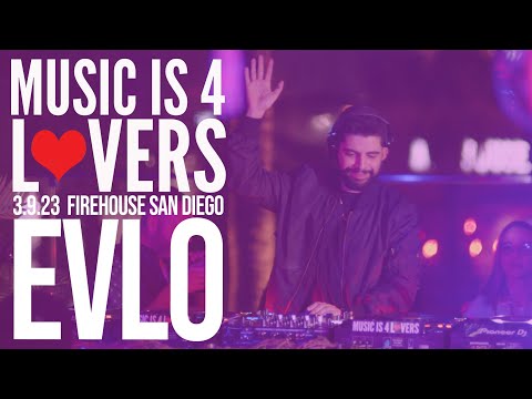 Evlo Live at Music is 4 Lovers [2023-03-09 @ FIREHOUSE, San Diego] [MI4L.com]