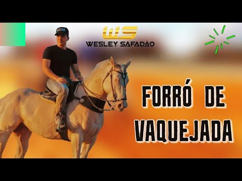 WESLEY SAFADÃO DAS ANTIGAS - FORRÓ DE VAQUEJADA - AS MELHORES