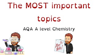 The Most Important Topics in AQA A Level Chemistry | Ultimate Exam Guide