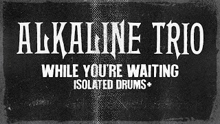 Alkaline Trio - While You&#39;re Waiting - HWM Split EP (2001) - Derek Grant Isolated Drums +