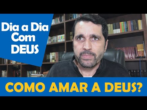 DIA A DIA COM DEUS - "Como Amar a Deus de Todo o Coração?" - Paulo Junior