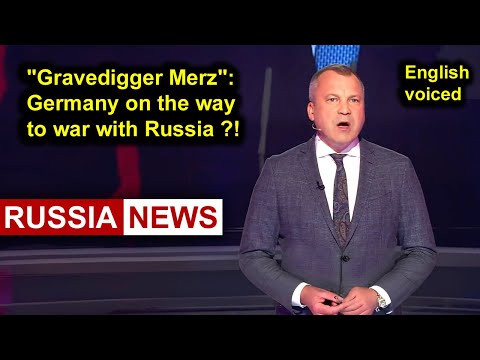 "Gravedigger Merz": Germany on the way to war with Russia?!