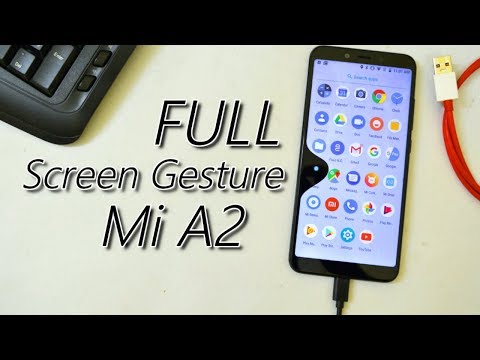 Get MIUI 10 Full Screen Gesture + Remove Navigation Bar on Mi A2!!!