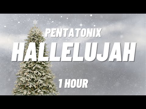 Pentatonix - Hallelujah [1 HOUR]