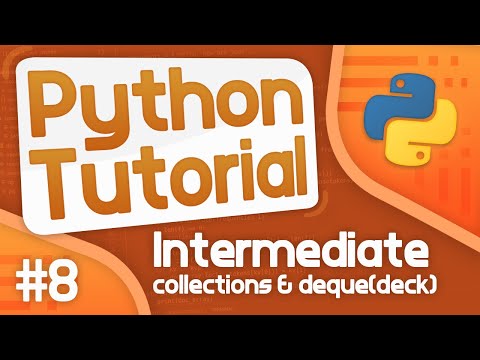 Intermediate Python Tutorial 8 Collections Deque deck