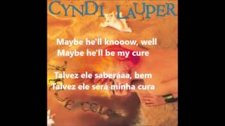 Cyndi Lauper - Maybe he&#39;ll know lyrics+tradução