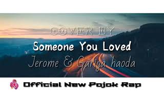 Someone You Loved ( cover by : Jerome &amp; Gariga Haoda )