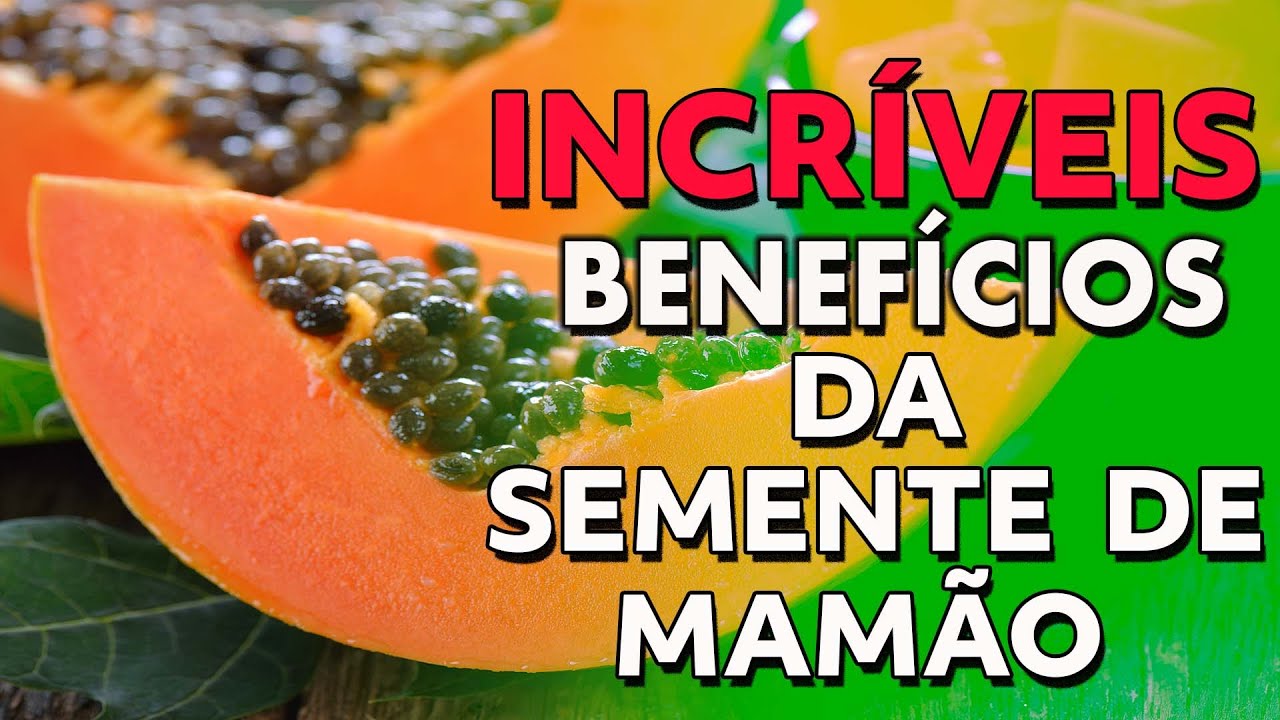 7 INCRÍVEIS BENEFÍCIOS da SEMENTE de MAMÃO!