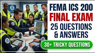 Pass the FEMA ICS 200 Final Exam in 2026 | 25 Real Questions & Answers Fully Explained!!