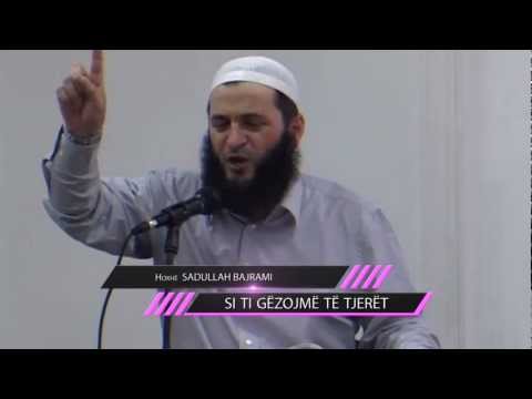 Si ti gëzojmë të tjerët - Hoxhë Sadullah Bajrami