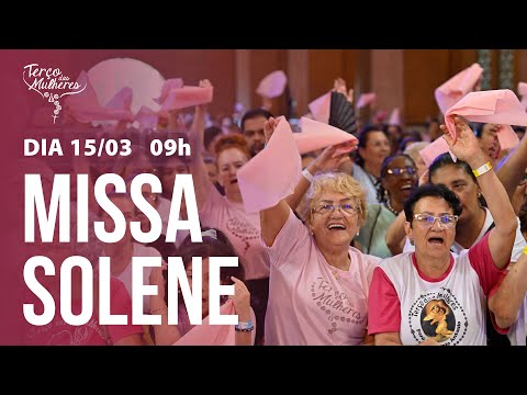 12ª Romaria do Terço das Mulheres | Missa Solene – 09h – 15/03/2025